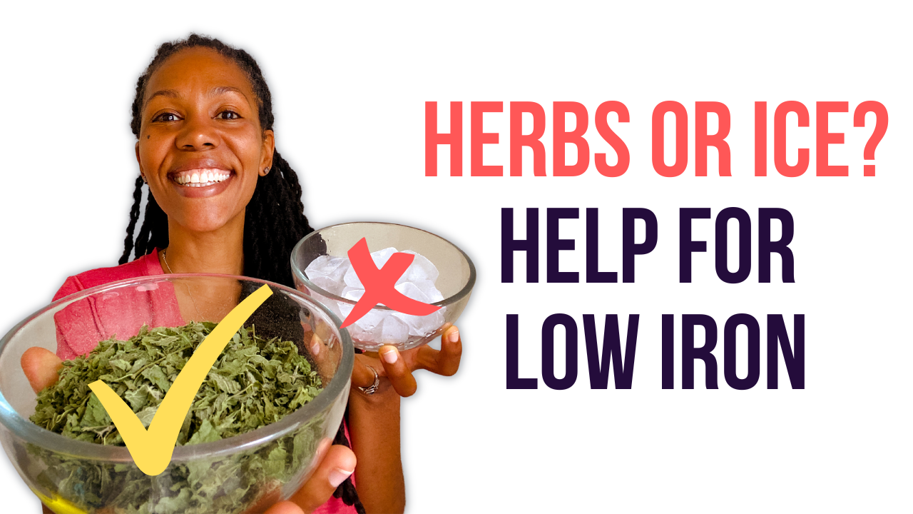 "I ain't taking that!" - Herbs for Low Iron
